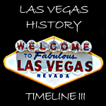 Vegas History Timelines Part III