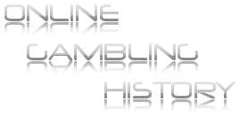 Online Gambling History