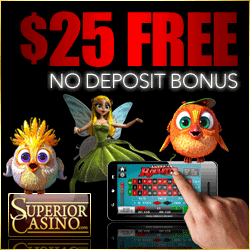 Superior Casino $25 Free Exclusive Welcome Bonus
